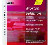 Huber Swr Vokalensemble Stutt - Feldman - Rothko Chapel; For Stephan Wolpe; Christian Wolff in Cambridge