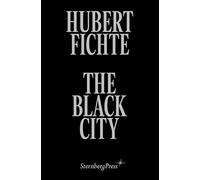 Hubert Fichte - The Black City (Sternberg Press)