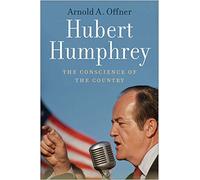 Hubert Humphrey - The Conscience of the Country