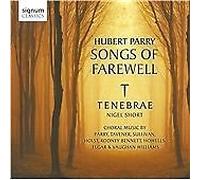 Tenebrae – Hubert Parry: Songs Of Farewell – Signum