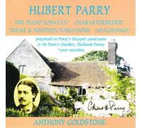Hubert Parry: The Piano Sonatas / Parry On Parry's Piano