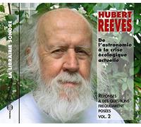 Hubert Reeves - De L'Astronomie A La Crise Ecologique Actuelle - Reponse A Des Questions Frequemment Posees