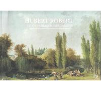 hubert robert, la fabrique des jardins