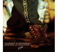 HUBERT VON GOISERN "WIA DIE ZEIT VERGEHT-LIVE" 2 CD NEW