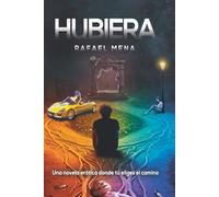 Hubiera: Una novela erótica donde tú eliges el camino