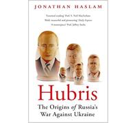 Hubris: The Origins of Russia's War Against Ukraine - NEW Jonathan Haslam 2025