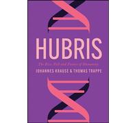 Hubris: The Rise, Fall, and Future of Humanity