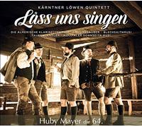 Huby Mayer;Kärntner Löwen Quintett - Lass Uns Singen-Huby Mayer die 64.