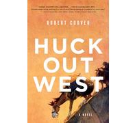 Huck Out West - A Novel
