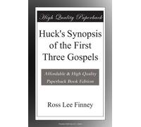 Huck's Synopsis of the First Three Gospels