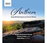 Huddersfield Choral Socie - Huddersfield Choral Society: Anthem: Great British Hymns & Choral Works