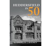 Huddersfield in 50 Buildings