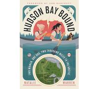 Hudson Bay Bound: Two Women, One Dog, Two Thousand Miles to the Arctic