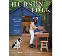 Hudson Folk : Creative People and Places of the Hudson Valley