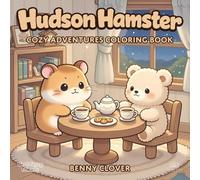 Hudson Hamster: Cozy Adventures Coloring Book (Best Fuzzy Friends)