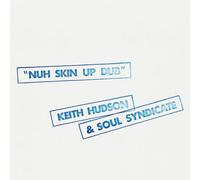 Hudson, Keith / Soul Syndicate - Nuh Skin Up Dub [VINYL]