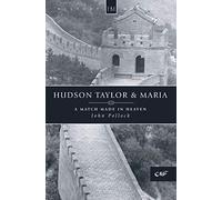 Hudson Taylor and Maria (History Maker): A Match Made in Heaven