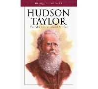 Hudson Taylor: Founder, China Inland Mission (Heroes of the Faith)