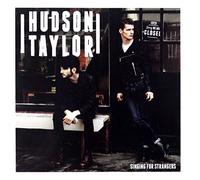 Hudson Taylor - Singing For Strangers