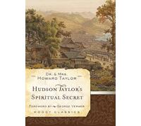 Hudson Taylor'S Spiritual Secret (Moody Classics)