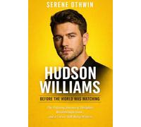 Hudson Williams: Before the World Was Watching: The Defining Journey of Discipline, Breakthrough Fame, and a Career Still Being Written
