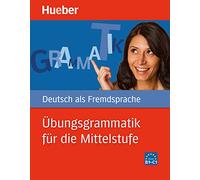 Hueber dictionaries and study-aids: Ubungsgrammatik fur die Mittelstufe - Bu (Gramatica Aleman)