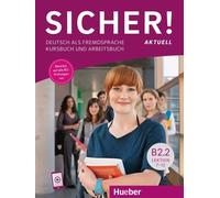 HUEBER Sicher Aktuell Kursbuch &Arbeitsbuch B2.2 Lektion 7-12 MIT AUDIOS ONLINE