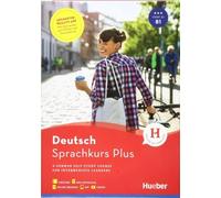 Hueber Sprachkurs Plus Deutsch: Buch B1 mit Begleitbuch, Audios online, Online-\