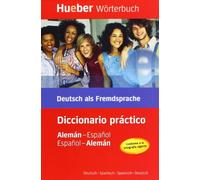 Hueber Wörterbuch Deutsch-Spanisch - Spanisch-Deutsch: Deutsch als Fremdsprache / Diccionario práctico Alemán-Español - Español-Alemán
