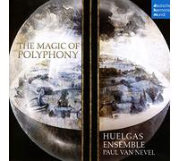 Huelgas Ensemble/Nevel, Paul van - The Magic of Polyphony