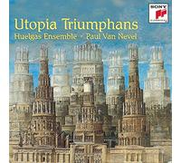 Huelgas Ensemble^Nevel - Utopia Triumphans
