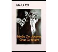 HUELLAS CON SOMBRAS URME CU UMBRE: POEZIE BILINGV, ROMÂNO - SPANIOL
