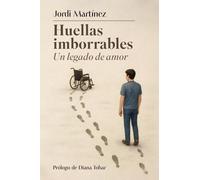 HUELLAS IMBORRABLES: Un legado de amor