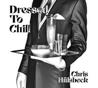Huelsbeck, Chris - Dressed to Chill