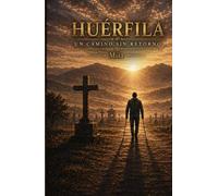 Huèrfila: Un camino sin retorno