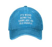 huesdeaw It's Weird Beings The Same Age As Old People Hat for Men Baseball Cap Adjustable Cap, Blue, One size