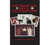 Huey P. Newton's Family: Roots of a Revolutionary Suicide