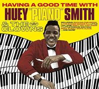 Huey "Piano" Smith - Having A Good Time + 'Twas The Night Before Christmas + 7 Bonus Tracks