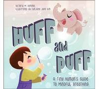 Huff and Puff: A Tiny Human's Guide to Mindful Breathing