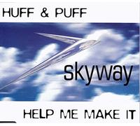 Huff & Puff - Help Me Make It