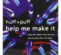 Huff & Puff - Help Me Make It [CD 2]