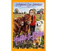 Huffle & Bella: A Highland Cow Adventure