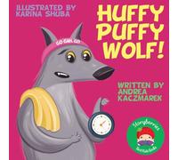 Huffy Puffy Wolf: A Story About The Big Bad Wolf... On a Fitness Challenge!
