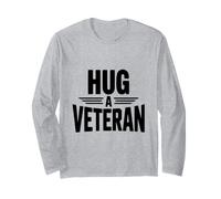 Hug a Veteran Show Your Support Long Sleeve T-Shirt