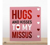 Hug And Kisses To My Missus - Funny Valentine's Day Card