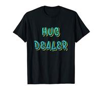 Hug Dealer Funny Hugging Free Funny Friendly Outgoing Happy T-Shirt
