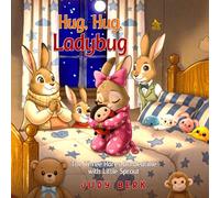 Hug, Hug, Ladybug: The Three Hares Do Bedtime with Little Sprout