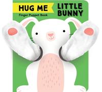 Hug Me Little Bunny: Finger Puppet Book