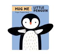 Hug Me Little Penguin: Finger Puppet Book (Little Finger Puppet)