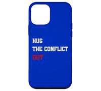 Hug The Conflict Out, Wordplay Peace Quote, No War Case for iPhone 12 mini